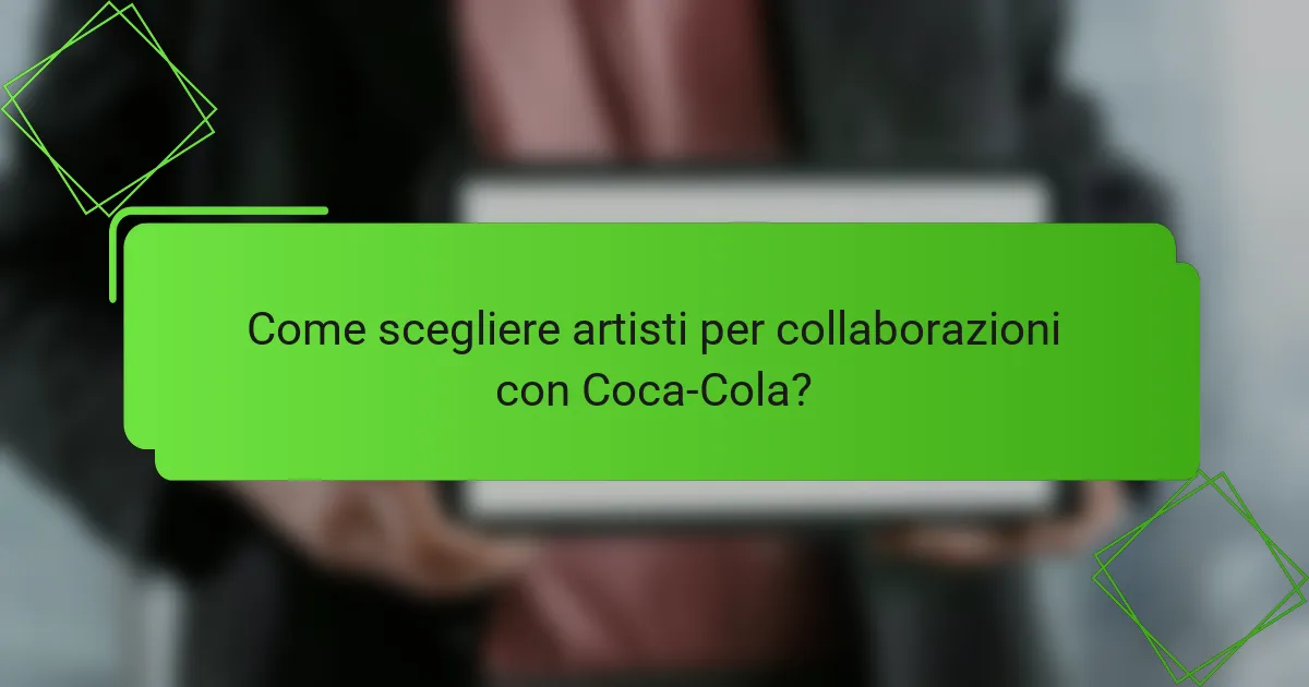Come scegliere artisti per collaborazioni con Coca-Cola?