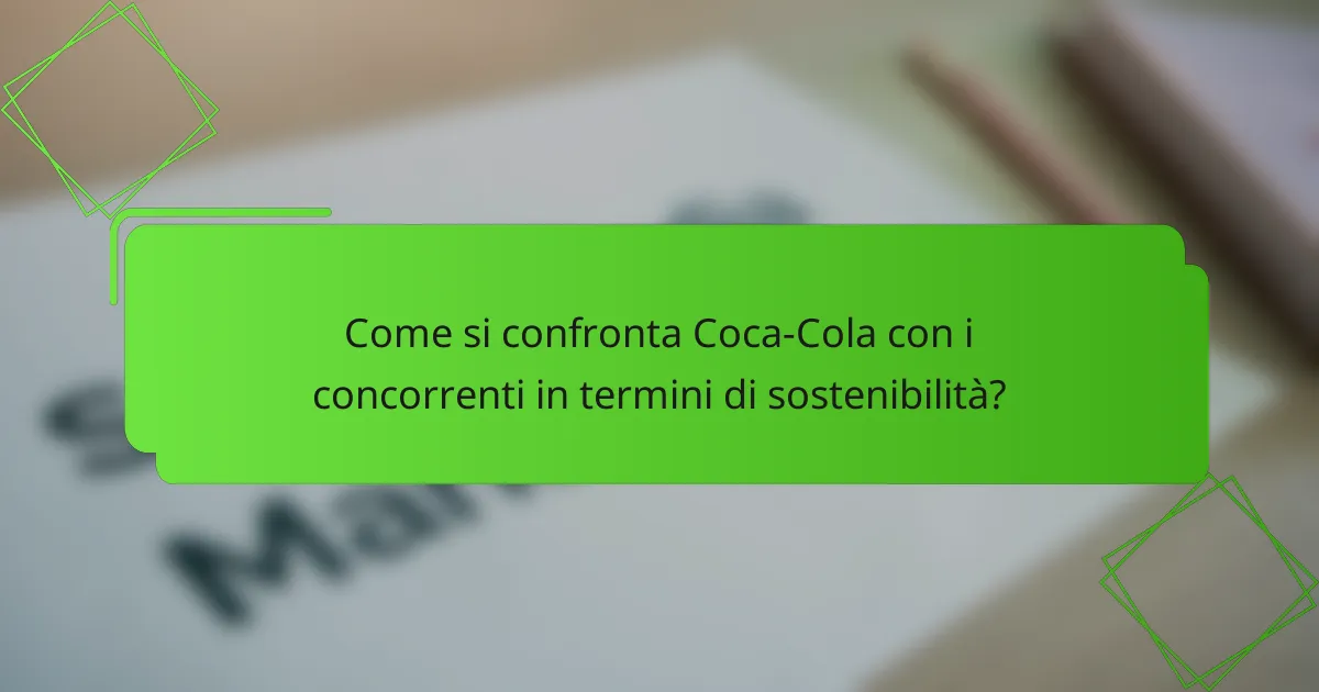Come si confronta Coca-Cola con i concorrenti in termini di sostenibilità?