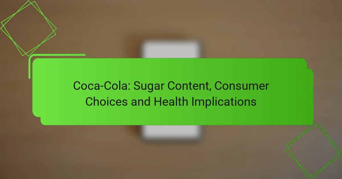 Coca-Cola: Contenuto di Zucchero, Scelte dei Consumatori e Implicazioni per la Salute