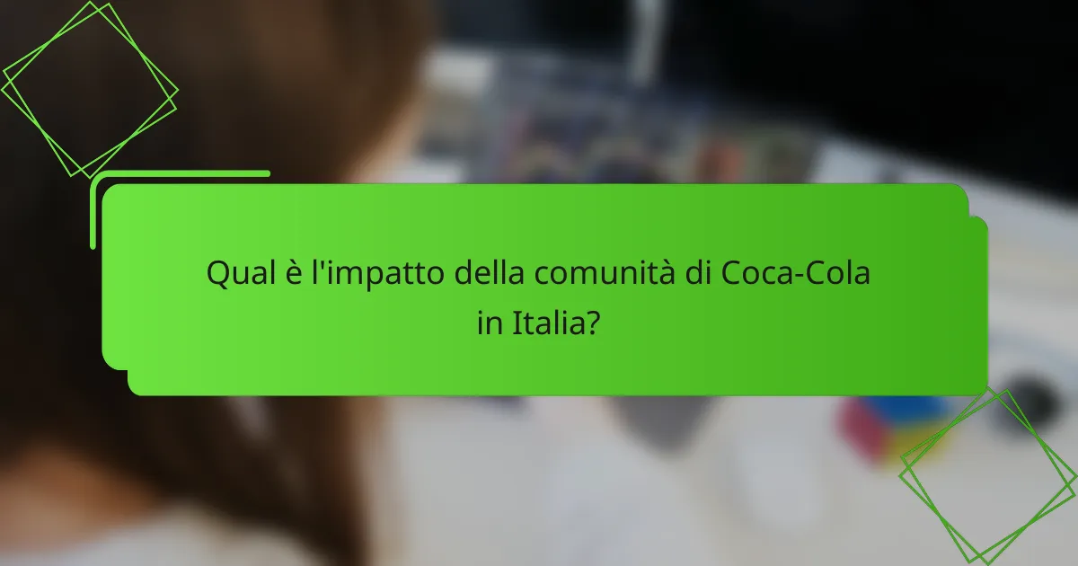 Qual è l'impatto della comunità di Coca-Cola in Italia?