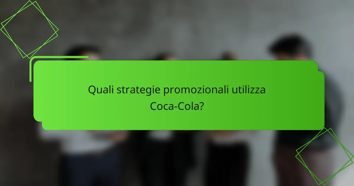 Quali strategie promozionali utilizza Coca-Cola?